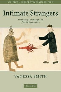 Cover image for Intimate Strangers: Friendship, Exchange and Pacific Encounters