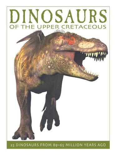 Cover image for Dinosaurs of the Upper Cretaceous