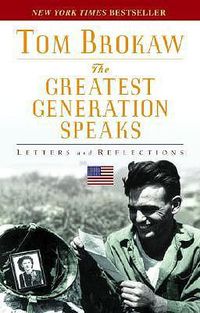 Cover image for The Greatest Generation Speaks: Letters and Reflections