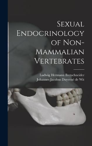 Cover image for Sexual Endocrinology of Non-mammalian Vertebrates