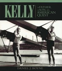 Cover image for Kelly a Father, a Son, an American Quest