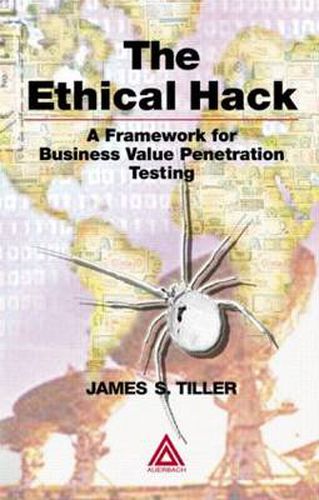 Cover image for The Ethical Hack: A Framework for Business Value Penetration Testing