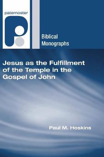 Cover image for Jesus as the Fulfillment of the Temple in the Gospel of John