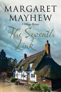 Cover image for The Seventh Link: An English Village Cosy Featuring the Colonel