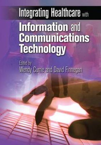 Cover image for Integrating Healthcare with Information and Communications Technology