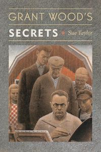 Cover image for Grant Wood's Secrets