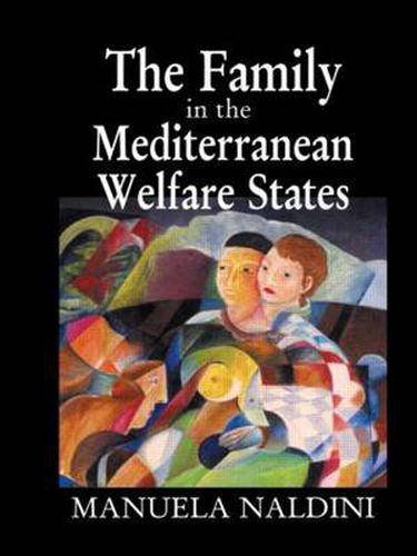 Cover image for The Family in the Mediterranean Welfare States