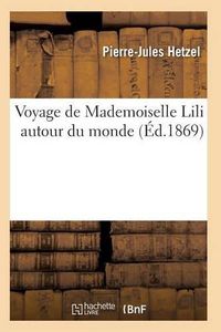 Cover image for Voyage de Mademoiselle Lili Autour Du Monde