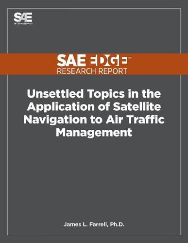 Cover image for Unsettled Topics in the Application of Satellite Navigation to Air Traffic Management