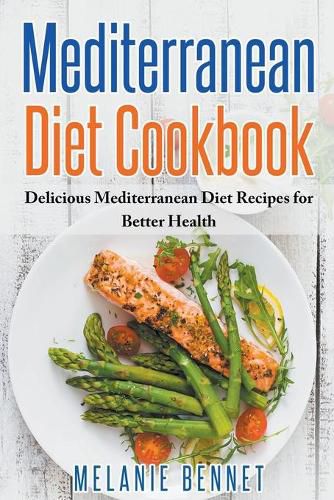 Cover image for Mediterranean Diet Cookbook: Delicious Mediterranean Diet Recipes for Better Health