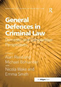 Cover image for General Defences in Criminal Law: Domestic and Comparative Perspectives