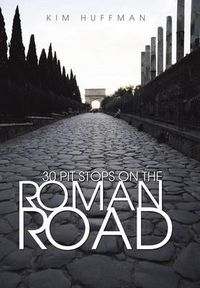 Cover image for 30 Pit Stops on the Roman Road