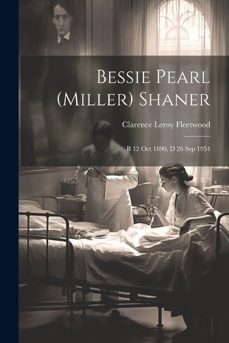 Cover image for Bessie Pearl (Miller) Shaner