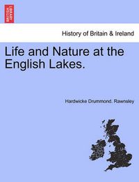 Cover image for Life and Nature at the English Lakes.