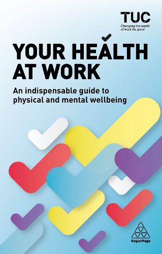 Cover image for Your Health at Work: An Indispensable Guide to Physical and Mental Wellbeing