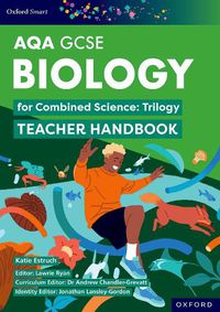 Cover image for Oxford Smart AQA GCSE Sciences: Biology for Combined Science (Trilogy) Teacher Handbook