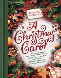 Cover image for Charles Dickens's A Christmas Carol: A Book-to-Table Classic