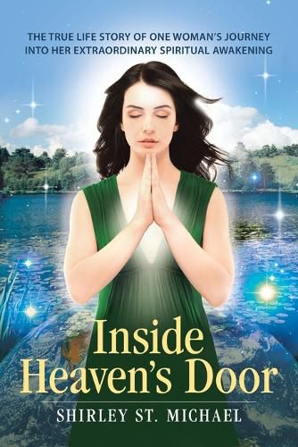 Cover image for Inside Heaven's Door: The True Life Story of One Woman's Journey into Her Extraordinary Spiritual Awakening