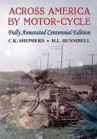 Cover image for Across America by Motor-Cycle: Fully Annotated Centennial Edition