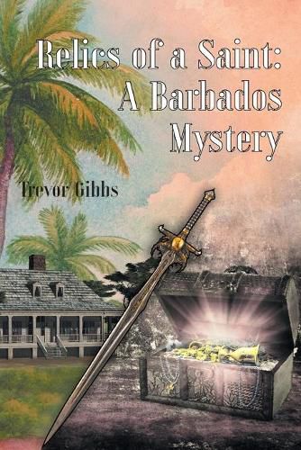 Cover image for Relics of a Saint: A Barbados Mystery