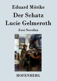 Cover image for Der Schatz / Lucie Gelmeroth: Zwei Novellen