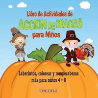 Cover image for Libro de Actividades de Accion de Gracias para Ninos: Laberintos, colorear y rompecabezas mas para ninos 4 -