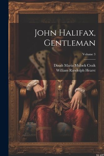 John Halifax, Gentleman; Volume 3