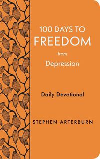 Cover image for 100 Days to Freedom from Depression: Daily Devotional
