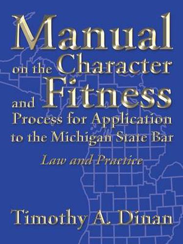 Cover image for Manual on the Character and Fitness Process for Application to the Michigan State Bar