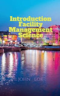 Cover image for Introduction Facility Management Science