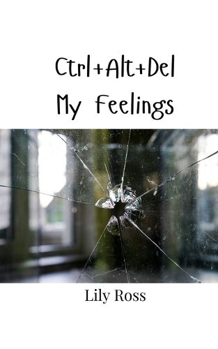 Cover image for Ctrl+Alt+Del My Feelings