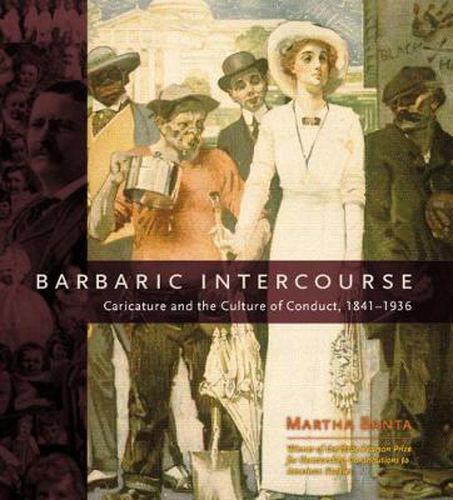 Cover image for Barbaric Intercourse: Caricature and the Culture of Conduct, 1841-1936