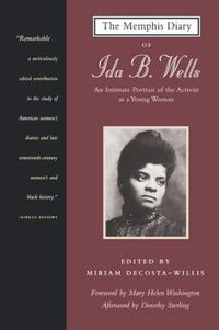 Cover image for The Memphis Diary of Ida B. Wells: An Intimate Portrait of the Activist as a Young Woman