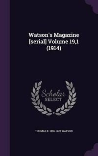 Cover image for Watson's Magazine [Serial] Volume 19,1 (1914)