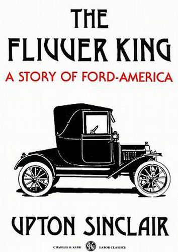 Cover image for The Flivver King: A Story of Ford-America