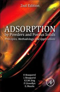 Cover image for Adsorption by Powders and Porous Solids: Principles, Methodology and Applications