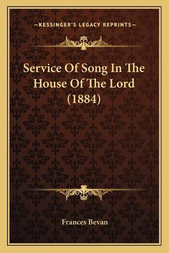 Cover image for Service of Song in the House of the Lord (1884)