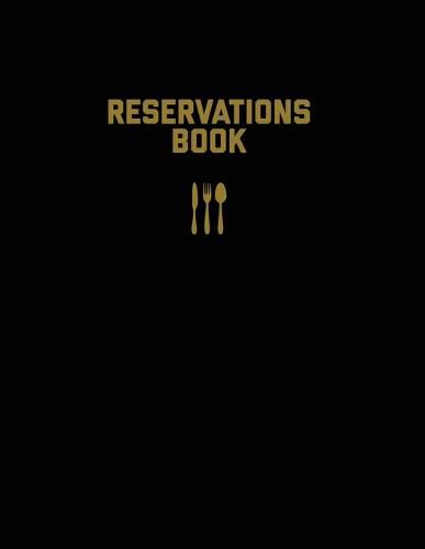 Cover image for Reservations Book: Restaurant Reservation Record, Guest Table Log, Restaurants Hostess Booking, Journal, Notebook, Logbook