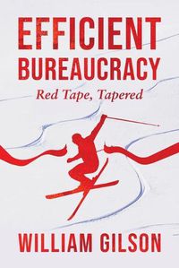 Cover image for Efficient Bureaucracy: Red Tape, Tapered