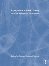 Cover image for Explorations in Music Theory