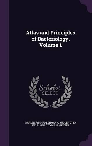 Atlas and Principles of Bacteriology, Volume 1