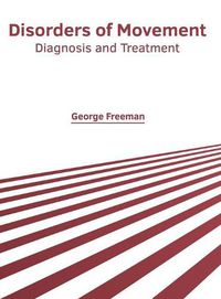 Cover image for Disorders of Movement: Diagnosis and Treatment