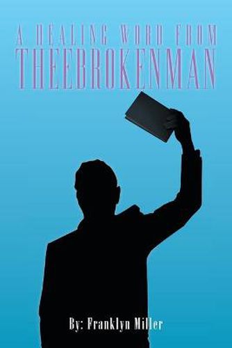 Cover image for A Healing Word from Theebrokenman