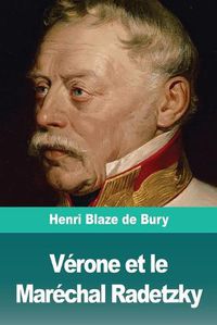 Cover image for Verone et le Marechal Radetzky