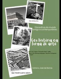 Cover image for Geo History in art form / Geo Hist?ria em forma de arte