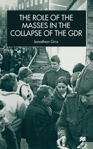 Cover image for The Role of the Masses in the Collapse of the GDR