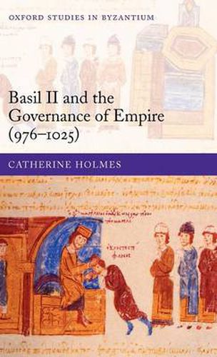 Basil II and the Governance of Empire (976-1025)