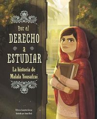 Cover image for Por El Derecho a Estudiar: La Historia de Malala Yousafzai