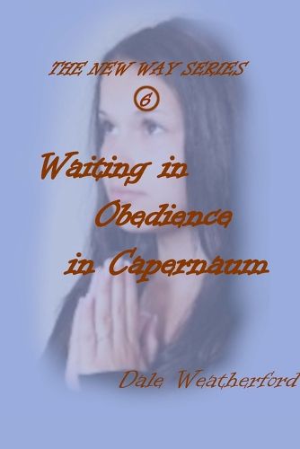 Cover image for Waiting in Obedience in Capernaum