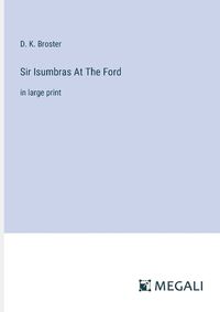 Cover image for Sir Isumbras At The Ford